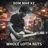 Whole Lotta Nuts