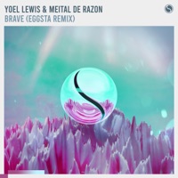 Brave (EGGSTA Remix) - Single - Yoel Lewis, Meital De Razon & EGGSTA