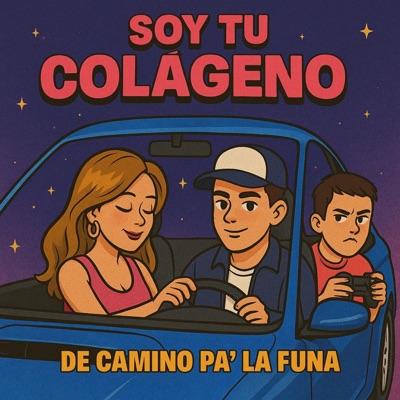 Soy Tu Colágeno (De Camino Pa La Funa) - Single