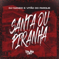 Santa ou Piranha - Single - Vitão do Parque & Dj Nando