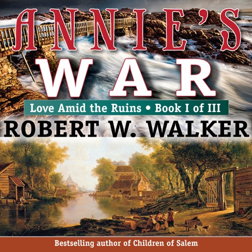 Annie's War: Love Amid the Ruins, Book 1 (Unabridged) cover