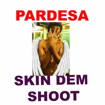 Skin Dem Shoot - Single