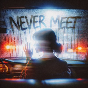 Never Meet - slowed + reverb
