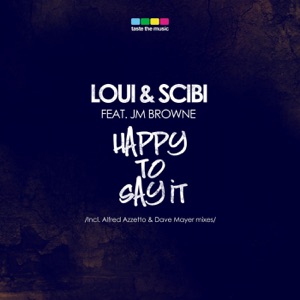 Happy to Say It (incl. Alfred Azzetto, Dave Mayer Mixes) [feat. JM Browne] - EP
