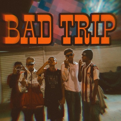 Bad Trip (feat. ARGU MC, HZETA, MAILO & CHAPU) - Single