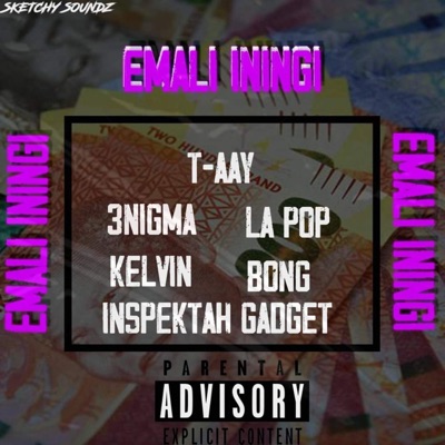 Emali Iningi (feat. Inspektah Gadget, 3nigma, Phila Bong, La Pop, Taay & Kellvin) - Single