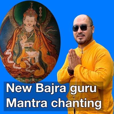 New Bajra guru mantra chanting - EP