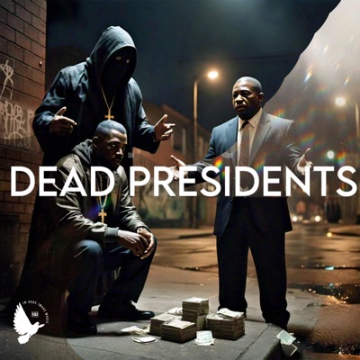 Dead Presidents (1 John 2:15) (feat. Westside Moe, B Down, Thir13een & Marco Vernice) - Single