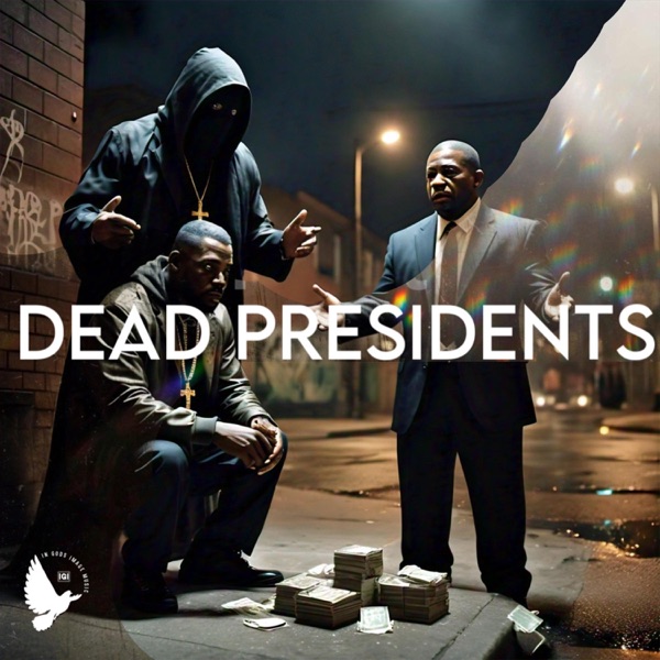Dead Presidents (1 John 2:15) (feat. Westside Moe, B Down, Thir13een & Marco Vernice)