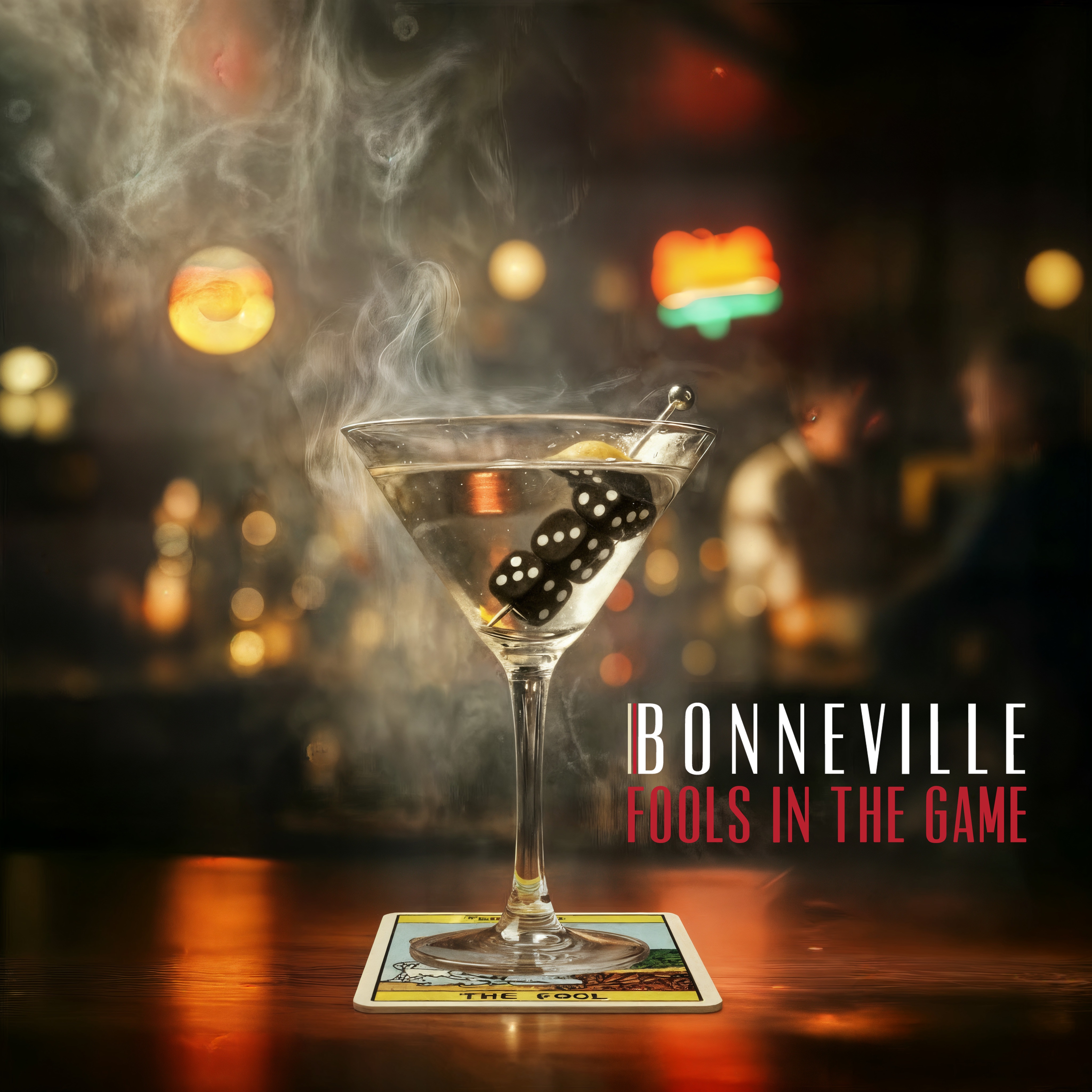 Bonneville - Fools in the Game