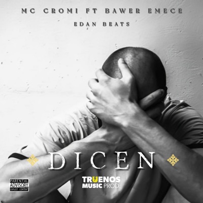Dicen (feat. Bawer Emece & Edan Beats) [Truenos Music Prod. Remix] - Single