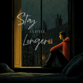 Stay A Little Longer