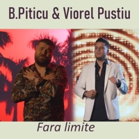 Fara limite - Single - Viorel Pustiu & B.Piticu