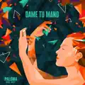 Dame tu mano