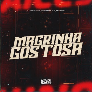 Magrinha Gostosa (feat. MC Cervejão & MC Ddsv)