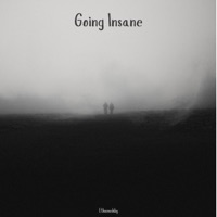 Going Insane (feat. Rose Holmes & Charlie L Rogers) - Single - ethanashby