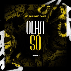 Olha Só (feat. Tashiro)