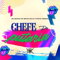 Chefe da Putaria - Single - Mc Baiano, MC Bryan SS & DJ VITINHO ORIGINAL
