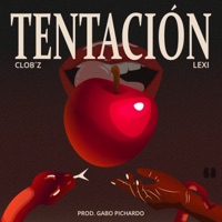 T E N T A C I Ó N (feat. Lex A) - Single - Clob´z