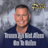 Tranen Zijn Niet Alleen Om Te Huilen - Robert Pater Cover Art