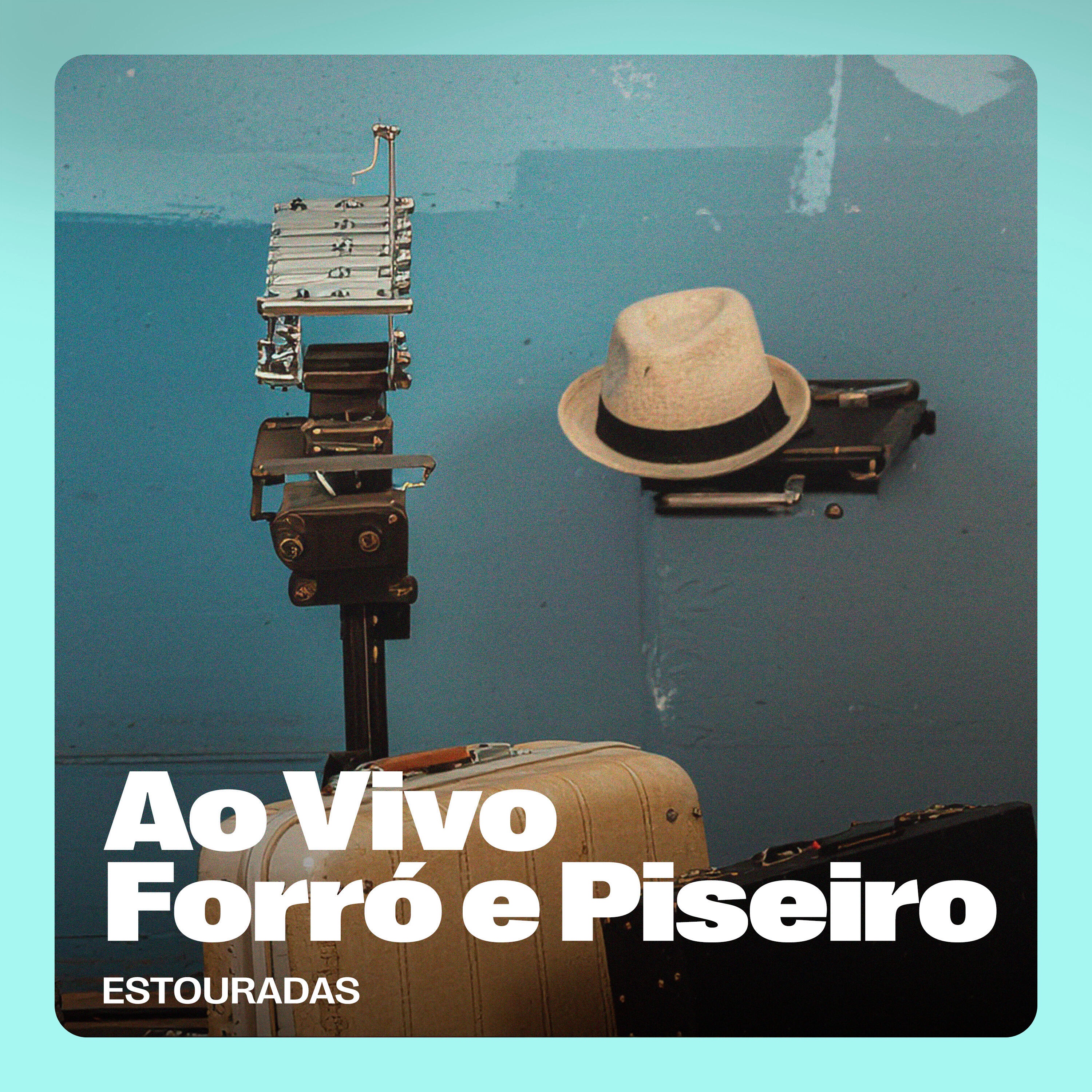 Ao Vivo Forró e Piseiro - Estouradas