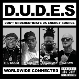 DUDES DJ Navi, Tru Doom, Fosace JAY & Middlez