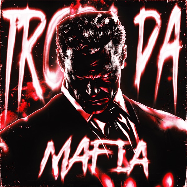TROPA DA MÁFIA - Single