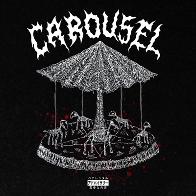 CAROUSEL (feat. Khaki, NIPS THE ZOMBIE & Chuck Mallard) - Single