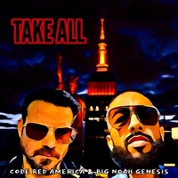 Take All (feat. Big Noah Genesis) - Single - Code Red America