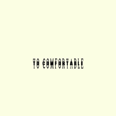 Too comfortable (feat. J Mari) - Single
