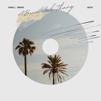 A BEAUTIFUL THANG - Single - Droyd & Vandell Andrew