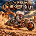 The World's Quirkiest Biker