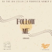 Follow Me (JAM 2K25) - Single - AJ The Big Fella & A Producer Named 2
