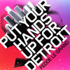 Put Your Hands up for Detroit (Club Mix) - Fedde Le Grand new Single