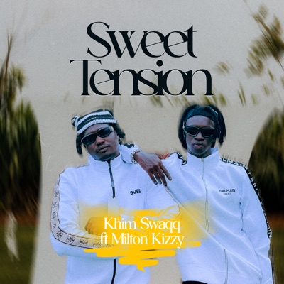 Sweet Tension (feat. Milton Kizzy) - Single