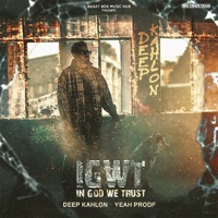 IGWT - In God We Trust - Single - Deep Kahlon & YEAH PROOF