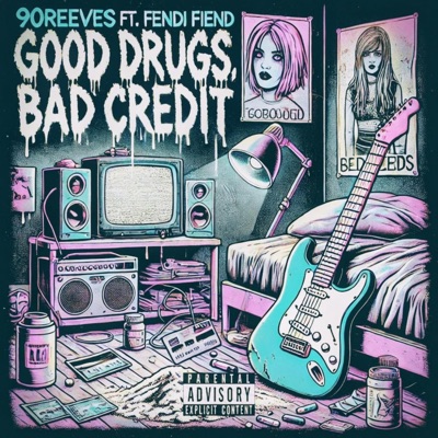 GOOD DRUGS BAD CREDIT (feat. Fendi Fiend) - Single
