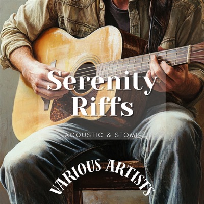 Serenity Riffs: Acoustic & Stomp - EP