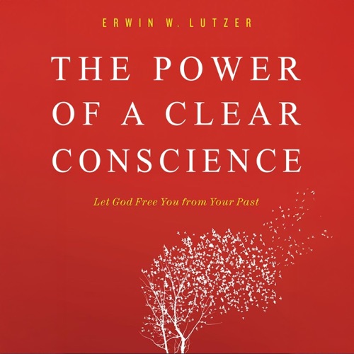 The Power of a Clear Conscience: Let God Free You from Your Past (Unabridged) cover