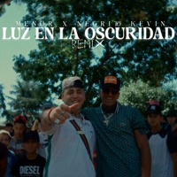 Luz en la Oscuridad (Remix) - Single - Menor & Negrito Kevin