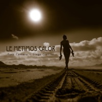Le Metimos Calor - Single - Diego Cuellar & Tony Cantero