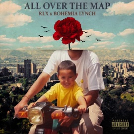 All Over the Map (Type a) (feat. RLX) Bohemia Lynch