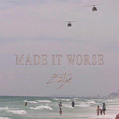 Made it worse - Single