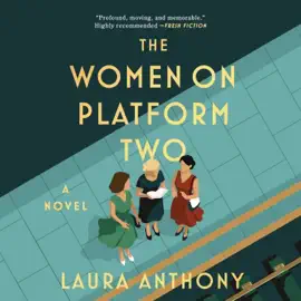 The Women on Platform Two (Unabridged)