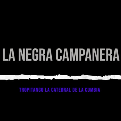 Tropitango - La Negra Campanera