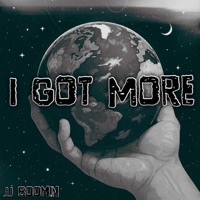 I Got More - Single - JJ Boomin