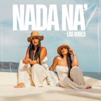 Nada Na' - Single - Las Rodes