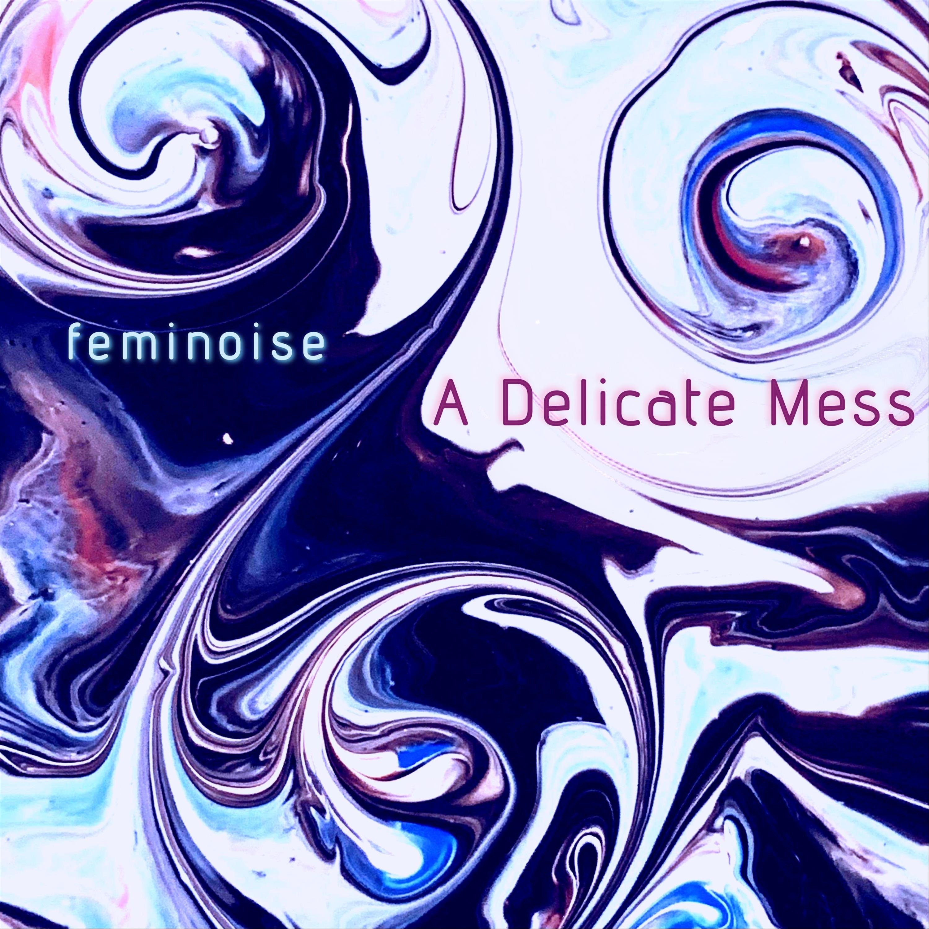 A Delicate Mess - Single