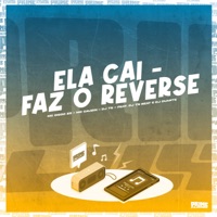 Ela Cai - Faz o Reverse (feat. DJ TN Beat & DJ DUARTE) - Single - MC Diego ZS, MC Cauzin & DJ TS