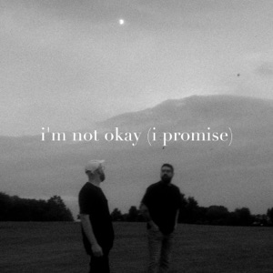 i'm not okay (i promise) - Single